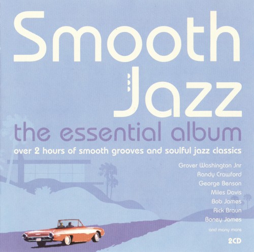 Smooth Jazz: The Essential Album