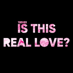 Is This Real Love?