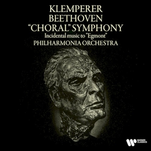 Symphony No. 9, Op. 125 "Choral" & Incidental Music to Egmont, Op. 84