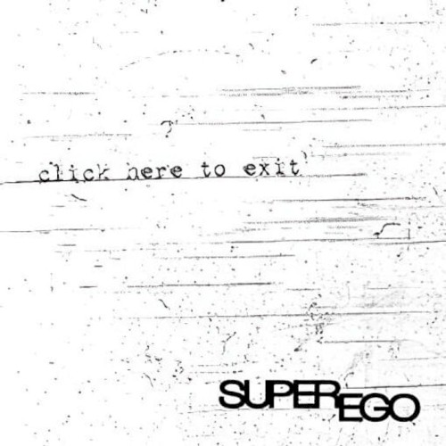 Super Ego: Click Here to Exit
