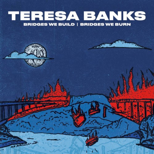Bridges We Build | Bridges We Burn