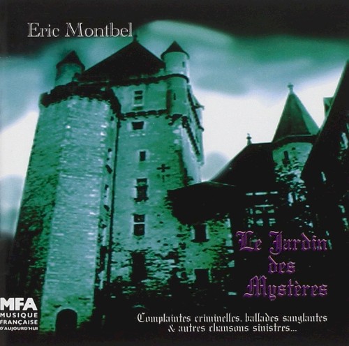 Le Jardin des mystères : Complaintes criminelles, ballades sanglantes et autres chansons sinistres