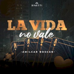 La vida no vale nada