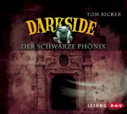 Darkside: Der Schwarze Phönix