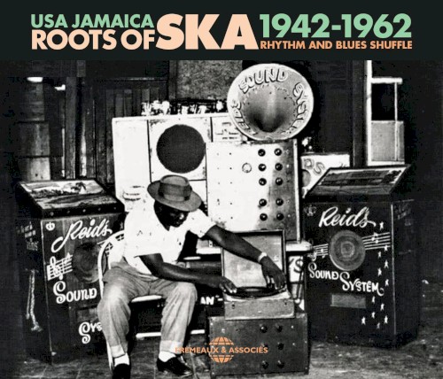 Roots of Ska: USA Jamaica 1942–1962