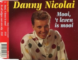 Mooi, 't leven is mooi