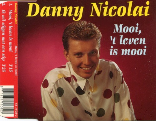 Mooi, 't leven is mooi