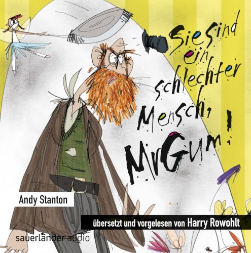 Sie sind ein schlechter Mensch, Mr Gum!