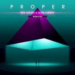 Proper (Remixes)