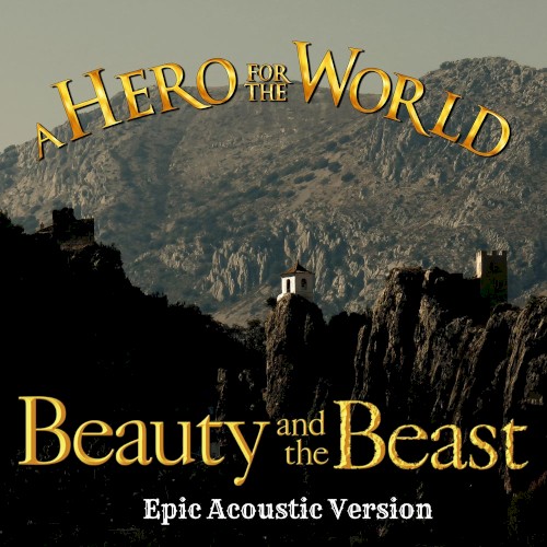 Beauty and the Beast (From "Disney's Beauty and the Beast") [Epic Acoustic Version]