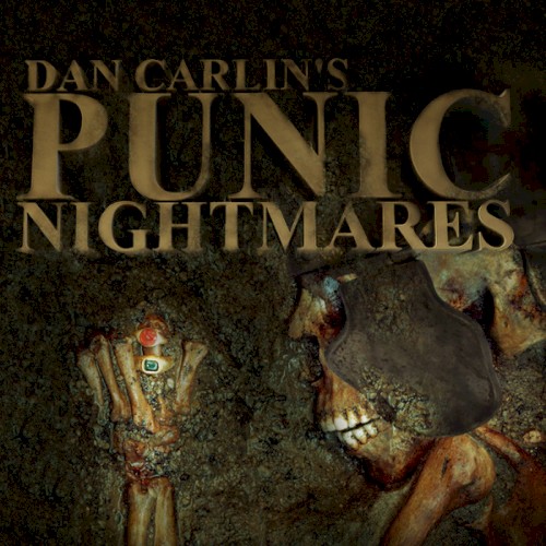 Dan Carlin's Hardcore History #23, “Punic Nightmares III”