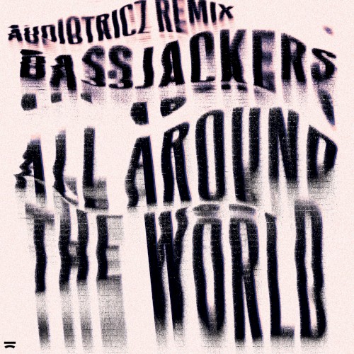 All Around the World (La La La La La) (Audiotricz remix)