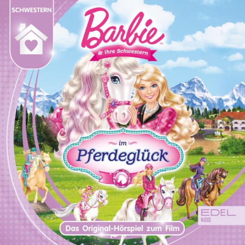 Barbie & ihre Schwestern im Pferdeglück - Das Original-Hörspiel zum Film