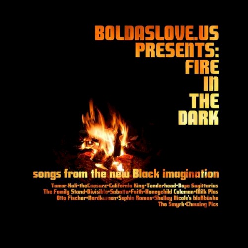 Boldaslove.us Presents: Fire in the Dark