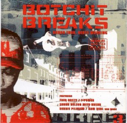 Botchit Breaks 3
