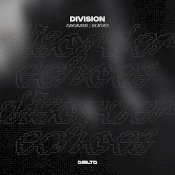 Disorder / Echoes