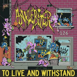 To Live and Withstand