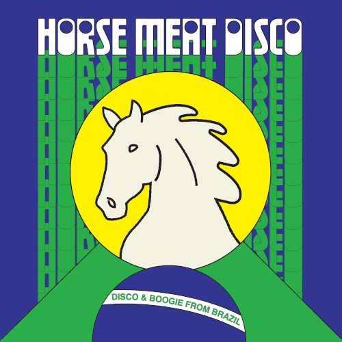 Horse Meat Disco Presents Disco & Boogie from Brazil Vol.1