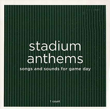 Stadium Anthems: Songs and Sounds for Game Day