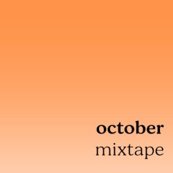 october mixtape