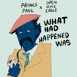 What Had Happened Was #11, “Buhloone Mindstate”