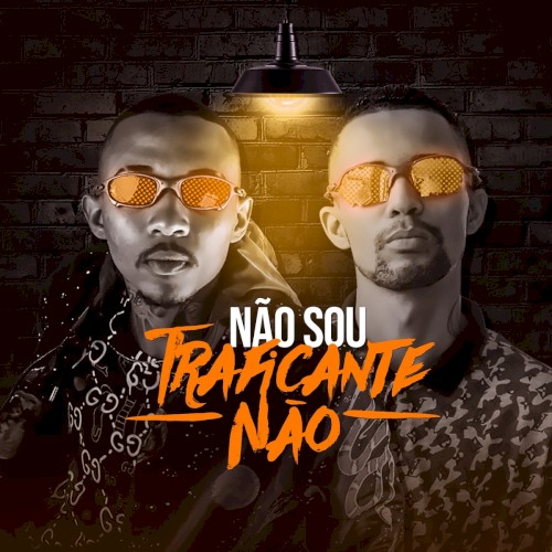 Não Sou Traficante Não