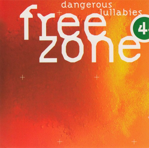Freezone 4: Dangerous Lullabies