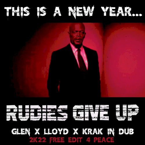 Rudies Give Up - Krak in Dub Edit 2K22