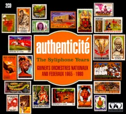 Authenticité: The Syliphone Years: Guinea’s Orchestres Nationaux and Federaux 1965–1980