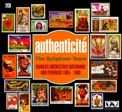 Authenticité: The Syliphone Years: Guinea’s Orchestres Nationaux and Federaux 1965–1980