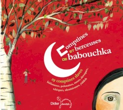 Comptines et berceuses de babouchka