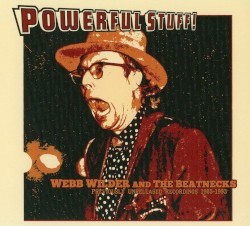 Powerful Stuff: Previously Unreleased Recordings 1985 - 1993