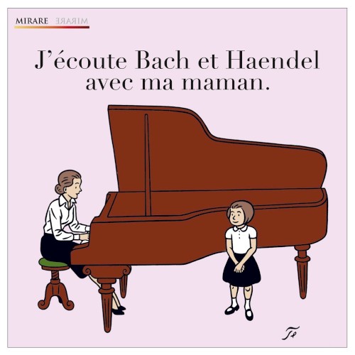 J'écoute Bach et Haendel avec ma maman