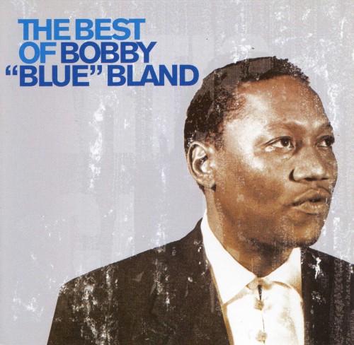 The Best of Bobby “Blue” Bland
