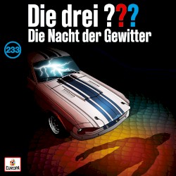 Die drei ??? 233: Die Nacht der Gewitter