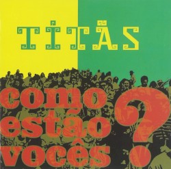 Como estão vocês?