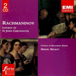 Rachmaninov: Liturgy Of St. John Chrysostom