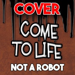 Come to Life