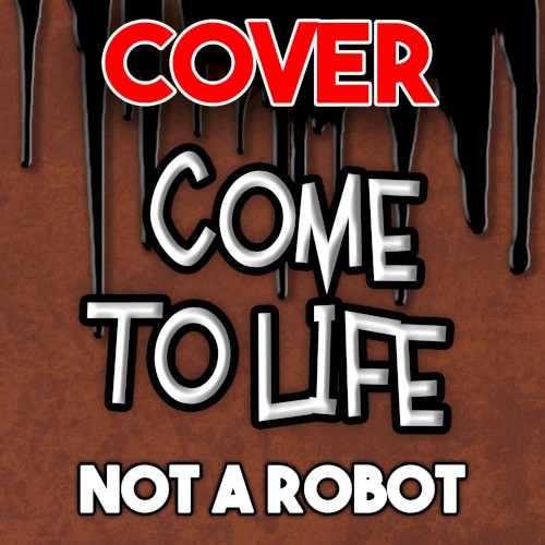 Come to Life