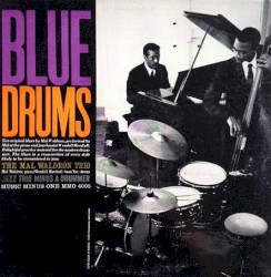 Blue Drums - Jazz Trio Minus a Drummer