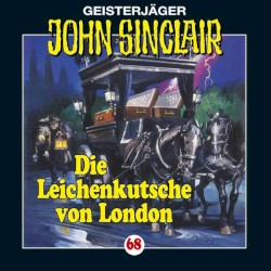 Geisterjäger John Sinclair Folge 068: Die Leichenkutsche von London