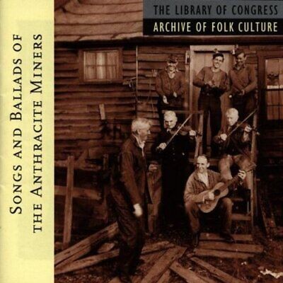 Songs and Ballads of the Anthracite Miners