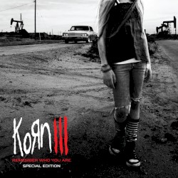 Korn III: Remember Who You Are
