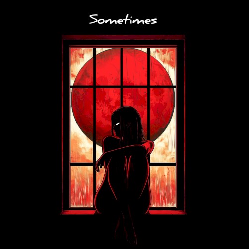 Sometimes