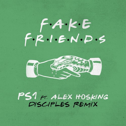 Fake Friends (Disciples remix)
