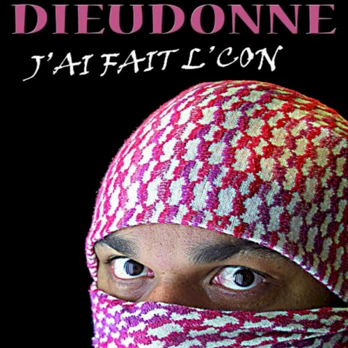J'ai fait l'con