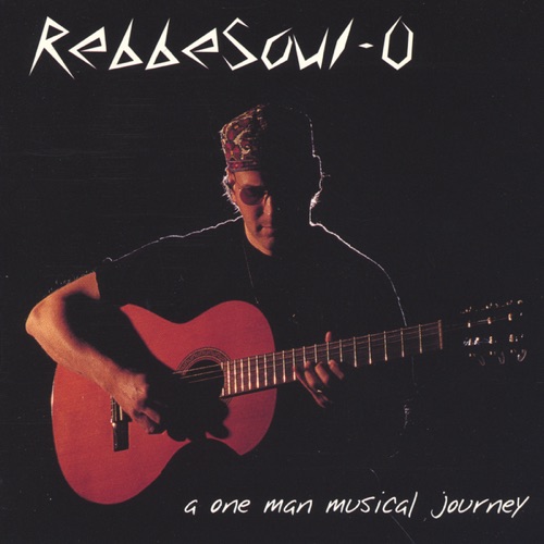RebbeSoul-O (A One Man Musical Journey)