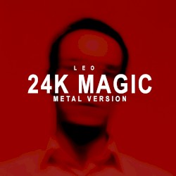 24K Magic (Metal Version)