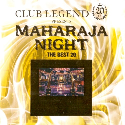 Club Legend 20th Presents Maharaja Night—The Best 20—