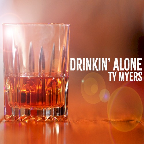 Drinkin’ Alone